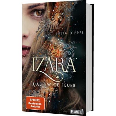 Izara 1: Das ewige Feuer, Gebundene Ausgabe von Julia Dippel, Planet! in der Thienemann-Esslinger Verlag GmbH