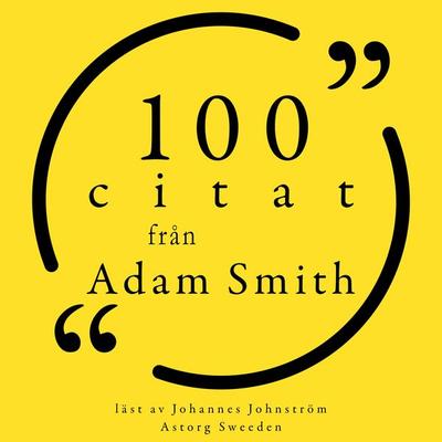 100 citat från Adam Smith - Adam Smith, Audio, 9782821157293