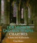 Frank Teichmann - Der Mensch und sein Tempel, Bd. 4: Chartres - Schule und Kathedrale - Preis vom 15.10.2026 23:06:25 h
