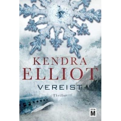 Vereist: Thriller, Taschenbuch von Kendra Elliot, Edition M, 978-1-4778-4969-9