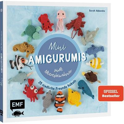 Mini-Amigurumis – Süße Meeresbewohner, Gebundene Ausgabe von Sarah Abbondio, Edition Michael Fischer / EMF Verlag, 978-3-7459-1583-9