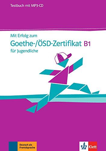 Collectif - Mit Erfolg zum Goethe-OSD-Zertifikat B1 : für Jugendliche : Testbuch - Preis vom 17.10.2026 19:25:27 h