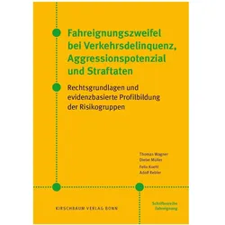 Fahreignungszweifel bei Verkehrsdelinquenz, Agressionspotenzial und Straftaten, Fachbücher von Adolf Rebler, Thomas Wagner, Dieter Müller, Felix Koehl