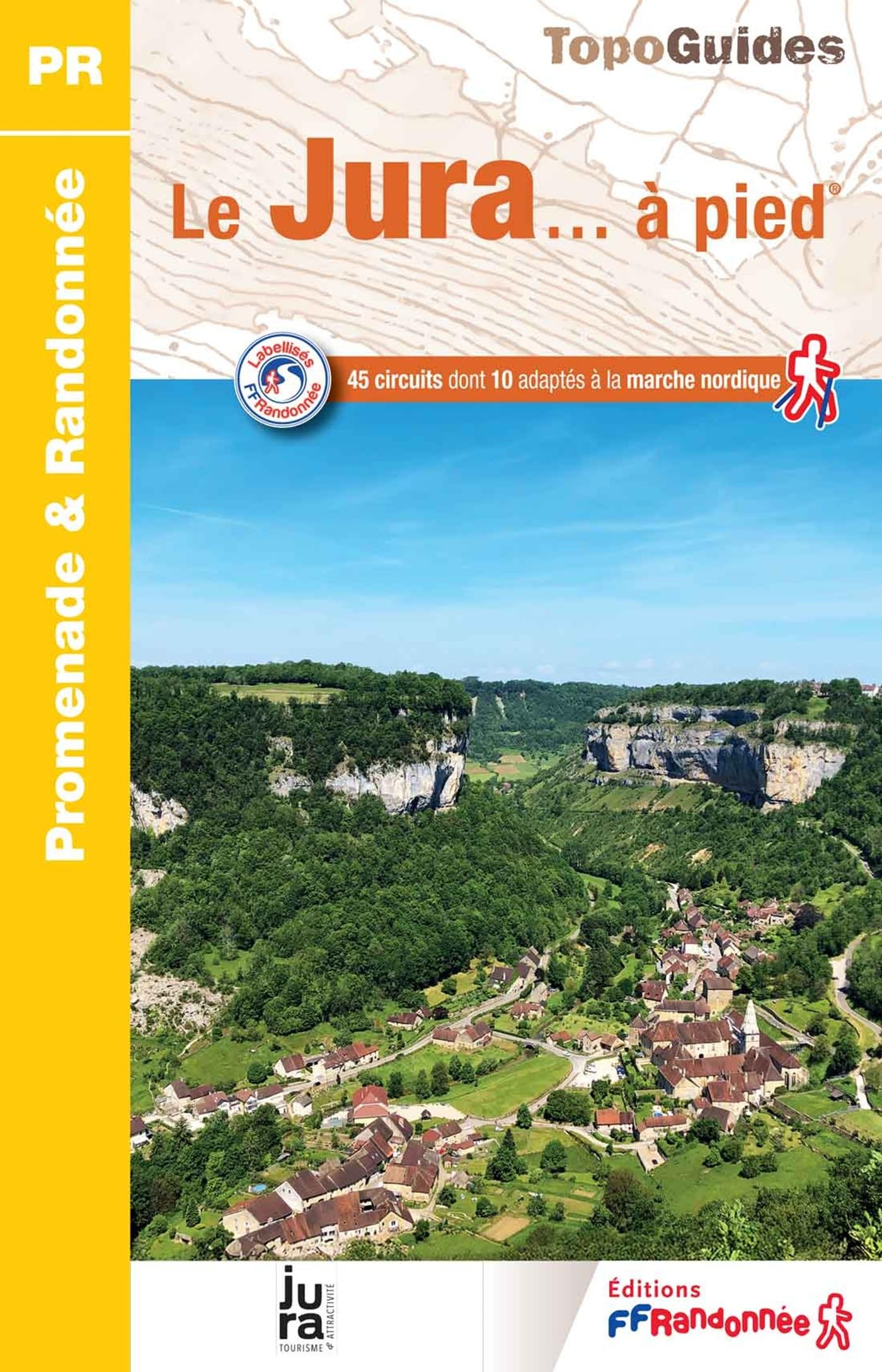 Le Jura... à pied : 45 circuits dont 10 adaptés à la marche nordique - Preis vom 13.10.2026 19:28:25 h