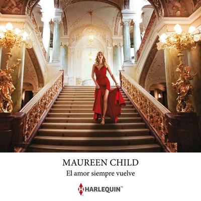 El amor siempre vuelve - Maureen Child, Audio, 9788411803250