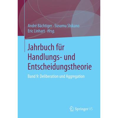 Jahrbuch für Handlungs- und Entscheidungstheorie, Taschenbuch von , Springer Fachmedien Wiesbaden GmbH, 978-3-658-07582-8
