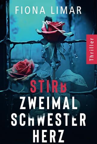 Fiona Limar - Stirb zweimal, Schwesterherz - Preis vom 30.09.2026 09:01:18 h