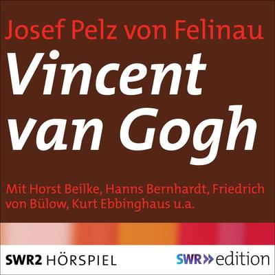 Vincent van Gogh - Josef Pelz Felinau, Audio, 9783956157486
