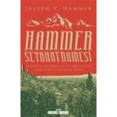 Hammer Seyahatnamesi, Taschenbuch von Joseph Hammer, Timas Tarih