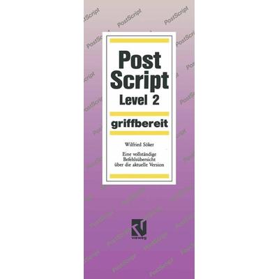 PostScript Level 2 griffbereit, Taschenbuch von Wilfried Söker, Vieweg & Teubner, 978-3-528-05269-0