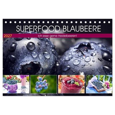 Superfood Blaubeere. Ich esse gerne Heidelbeeren! (Tischkalender 2027 DIN A5 quer), CALVENDO Monatskalender