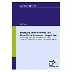 Erfassung und Bewertung von Fluss-Uferstrukturen und -vegetation, Fachbücher von Dirk Filzek