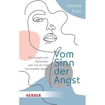 Vom Sinn der Angst, Taschenbuch von Verena Kast, Herder, 978-3-451-03414-5