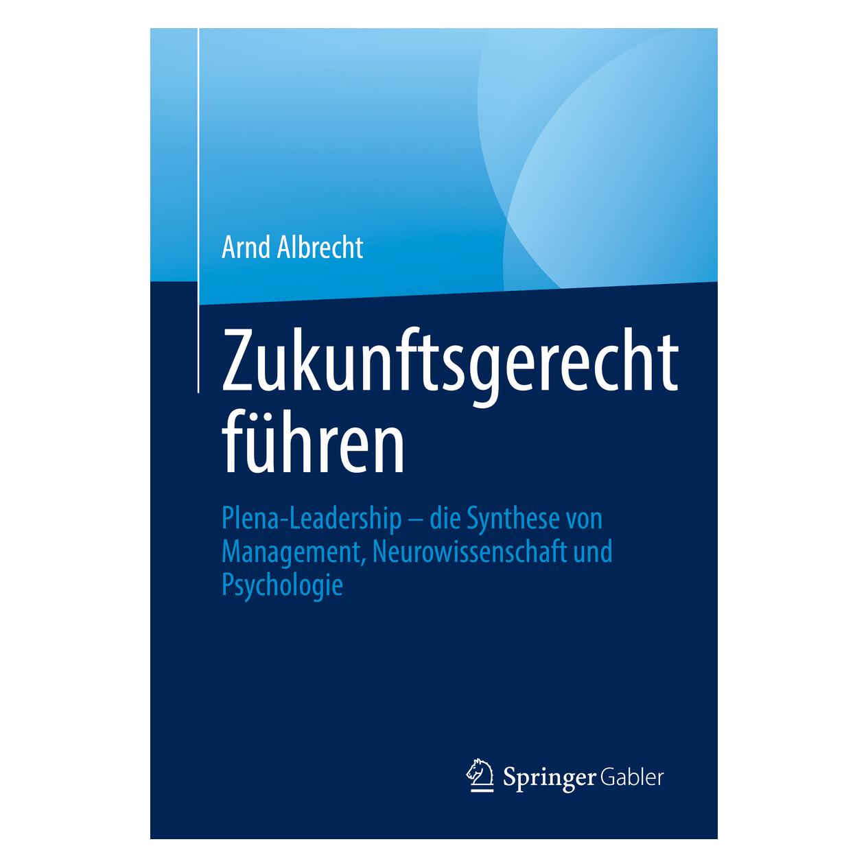 Springer Zukunftsgerecht führen (Deutsch, Softcover, Arnd Albrecht) (56189022)
