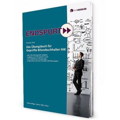 Endspurt: Das Übungsbuch für Geprüfte Bilanzbuchhalter IHK, Taschenbuch von Sascha Paustian,Marco Gries, Lernstarter Bildungsmedien, 978-3-9817248-0-6