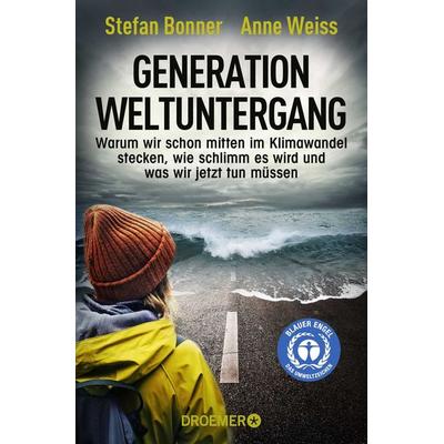 Generation Weltuntergang, Taschenbuch von Stefan Bonner,Anne Weiss, Droemer Taschenbuch