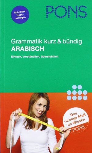 Ines Balcik - PONS Grammatik kurz & bündig Arabisch: Einfach, verständlich, übersichtlich - Preis vom 18.10.2026 19:22:15 h