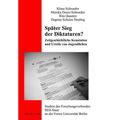 Später Sieg der Diktaturen?, Gebundene Ausgabe von Klaus Schroeder,Monika Deutz-Schroeder,Rita Quasten, Peter Lang GmbH, Internationaler Verlag der