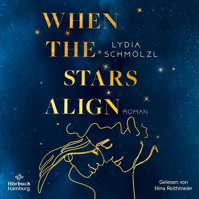 When the Stars Align - Lydia Schmölzl, Audio, 9783844934632