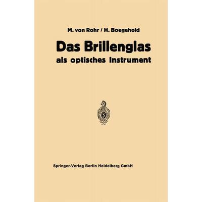 Das Brillenglas, Taschenbuch von Moritz Rohr,Hans Boegehold,Hans Hartinger, Springer Berlin, 978-3-662-24390-9