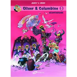 Oliver & Columbine Gesamtausgabe 3, Comics + Manga von Michel Greg, Greg, Dany