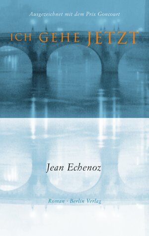 Jean Echenoz - Ich gehe jetzt - Preis vom 05.10.2026 03:47:11 h