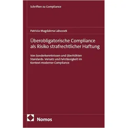 Überobligatorische Compliance als Risiko strafrechtlicher Haftung, Fachbücher von Patricia Magdalena Labussek