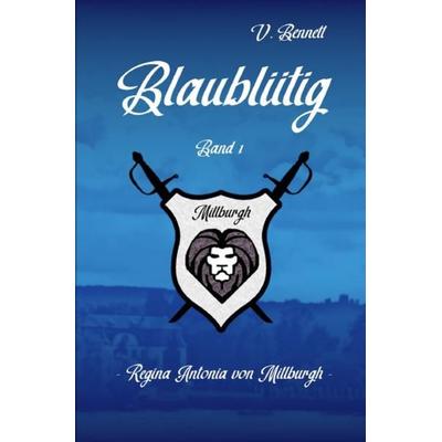 Blaublütig, Taschenbuch von V. Bennett, Epubli, 978-3-7549-6091-2