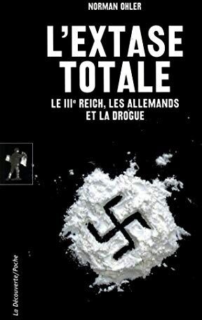 L'extase totale : le IIIe Reich, les Allemands et la drogue - Preis vom 09.10.2026 07:28:09 h