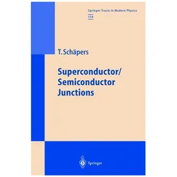 Superconductor/Semiconductor Junctions, Fachbücher von Thomas Schäpers