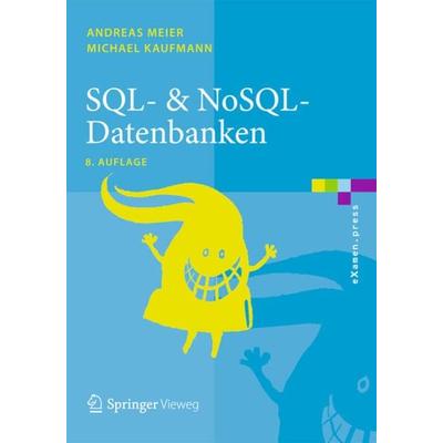 SQL- & NoSQL-Datenbanken, Taschenbuch von Andreas Meier,Michael Kaufmann, Springer Berlin