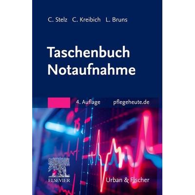 Taschenbuch Notaufnahme, Taschenbuch von Caroline Stelz,Cornelia Kreibich,Lina Bruns, Urban & Fischer in Elsevier, 978-3-437-25027-9