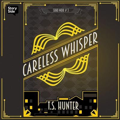 Careless Whisper - T. S. Hunter, Audio, 9789180617253