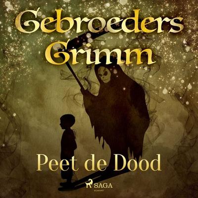Peet de Dood - De gebroeders Grimm, Audio, 9788726853575