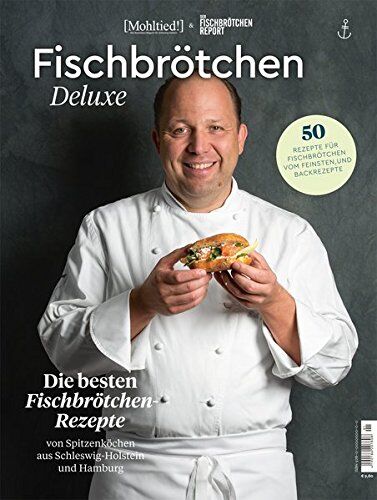 Tilman Schuppius, Verlag e.K. - Fischbrötchen Deluxe: Die besten Fischbrötchen-Rezepte von Spitzenköchen aus Schleswig-Holstein und Hamburg - Preis vom 09.10.2026 07:28:09 h