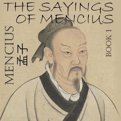 The Sayings of Mencius. Book 1 - Mencius, Audio, 4069828422254