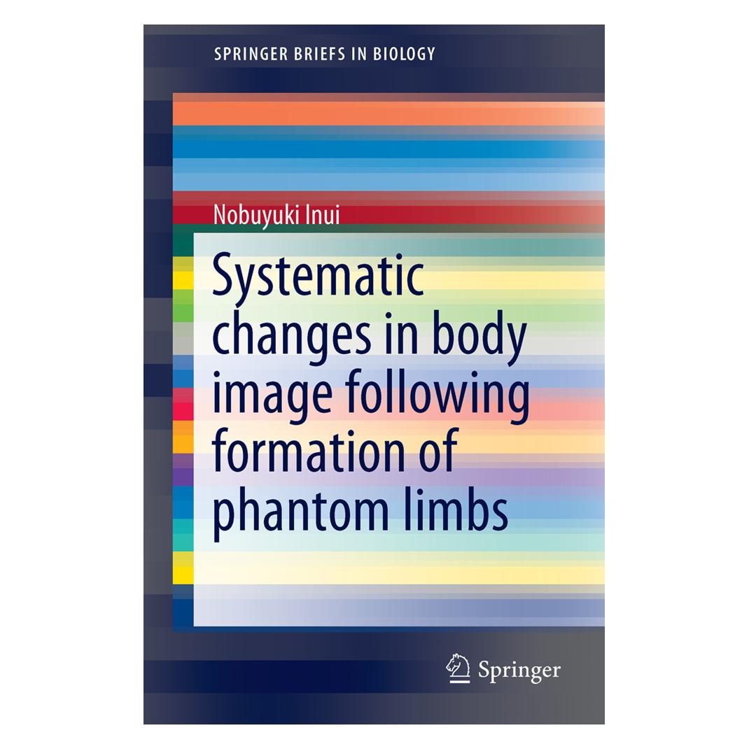 Springer Systematic changes in body image following formation of phantom limbs (Englisch, Softcover, Nobuyuki Inui) (55807797)