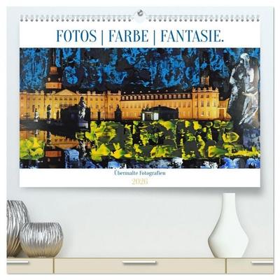 Fotos Farbe Fantasie. (hochwertiger Premium Wandkalender 2026 DIN A2 quer), Kunstdruck in Hochglanz