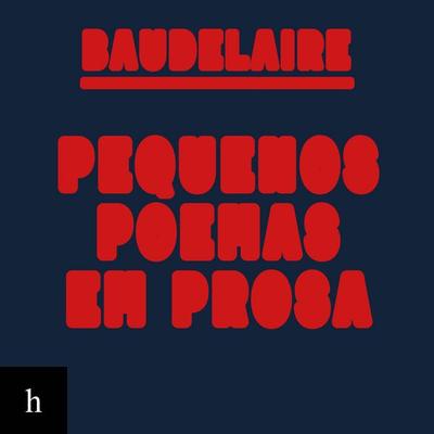 Pequenos poemas em prosa - Charles Baudelaire, Audio, 9786589705512