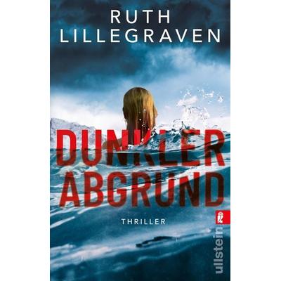 Dunkler Abgrund, Taschenbuch von Ruth Lillegraven, Ullstein Taschenbuch