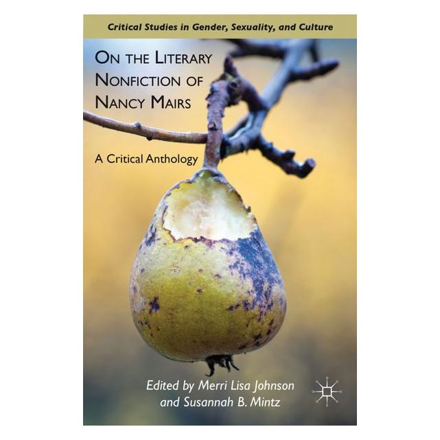 Palgrave Macmillan On the Literary Nonfiction of Nancy Mai (63035096)