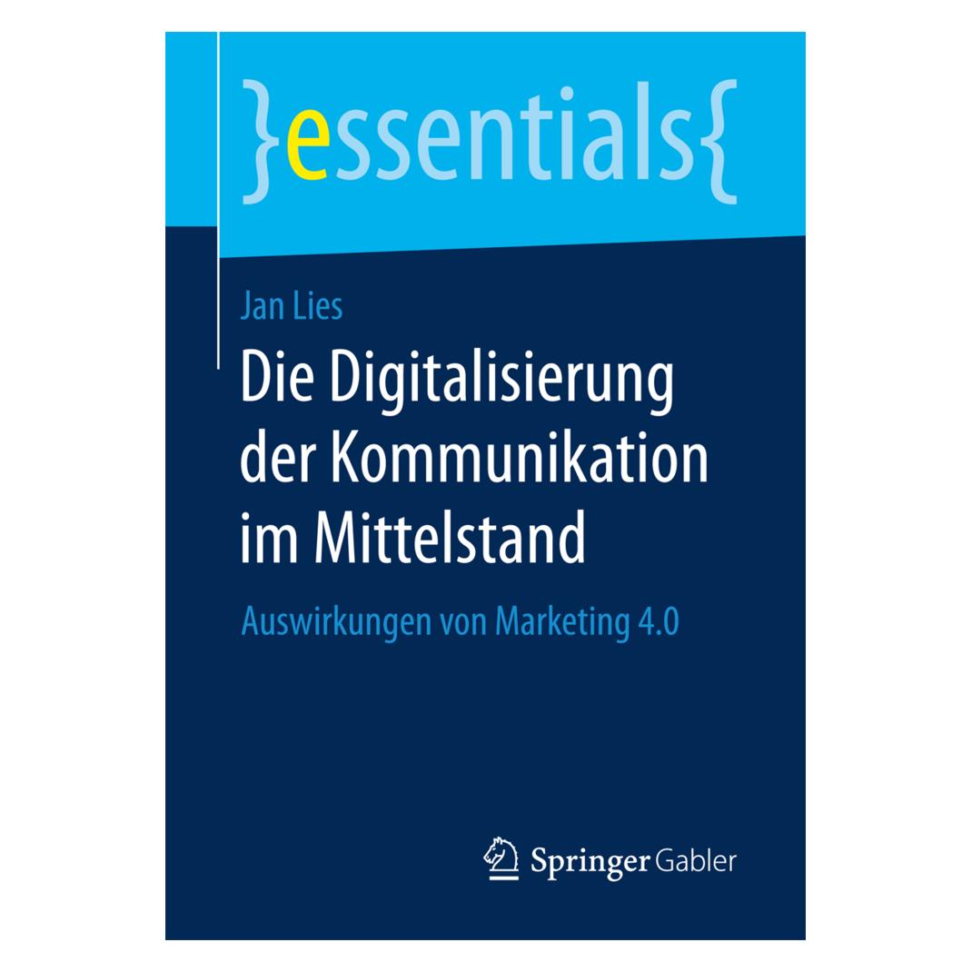 Springer Die Digitalisierung der Kommunikation im Mittelstand (Deutsch, Softcover, Jan Lies) (7762001)