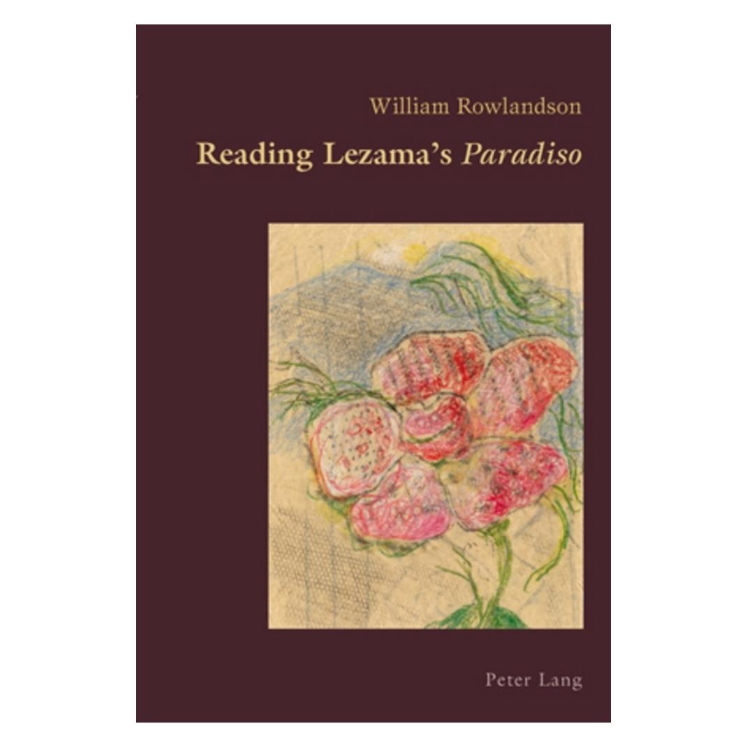 Peter Lang Reading Lezama's 'Paradiso' (Englisch, Softcover, William Rowlandson) (56024058)
