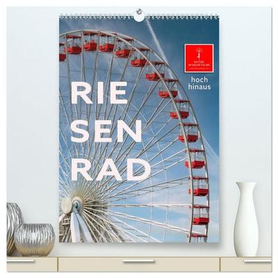 Riesenrad - hoch hinaus (hochwertiger Premium Wandkalender 2027 DIN A2 hoch), Kunstdruck in Hochglanz