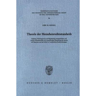 Theorie der Menschenrechtsstandards., Taschenbuch von Eibe H. Riedel, Duncker & Humblot, 978-3-428-06104-4