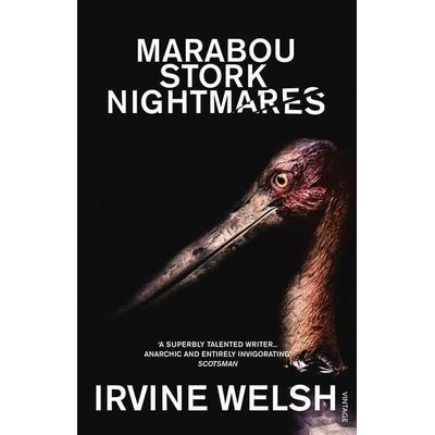 Marabou Stork Nightmares, Taschenbuch von Irvine Welsh, Import