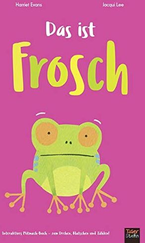 Harriet Evans - Das ist Frosch: Interaktives Mitmach-Buch zum Drehen, Klatschen und Zählen - Preis vom 30.09.2026 09:01:18 h