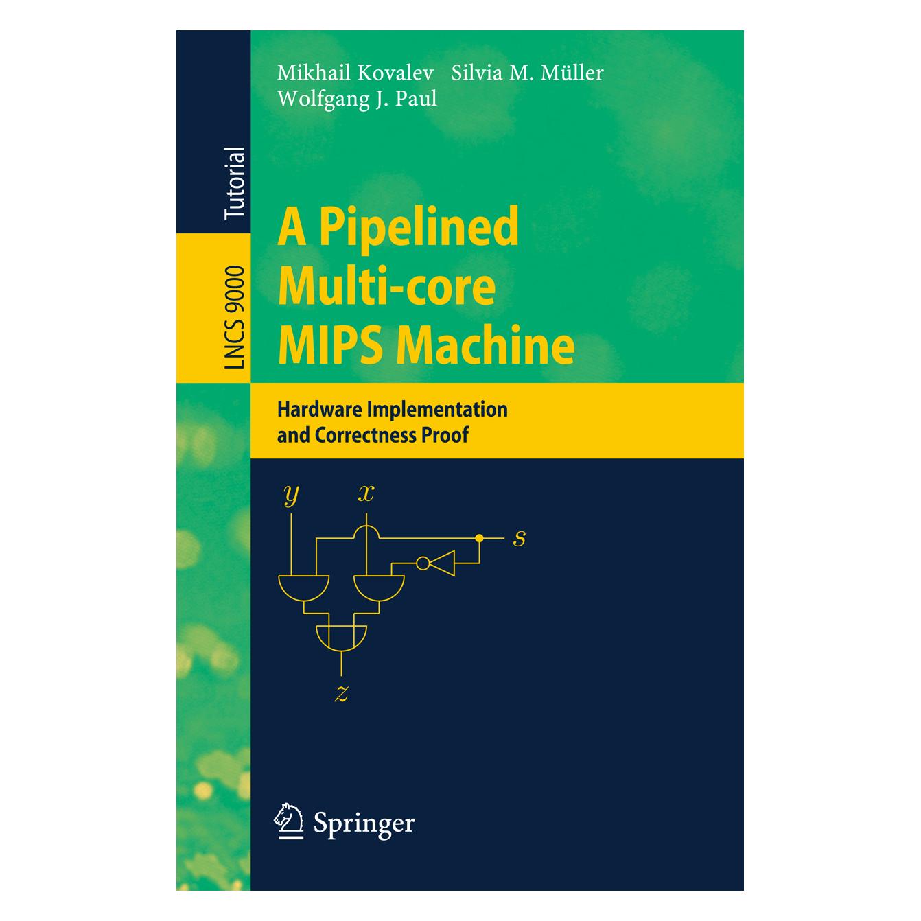 Springer A Pipelined Multi-core MIPS Machine (Englisch, Softcover, Mikhail Kovalev, Silvia M Müller, Wolfgang J Paul) (55570395)