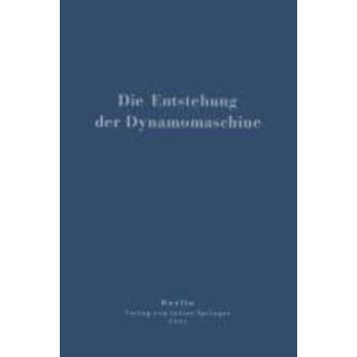 Die Entstehung der Dynamomaschine, Taschenbuch von Otto Mahr, Springer Wien, 978-3-7091-3044-5