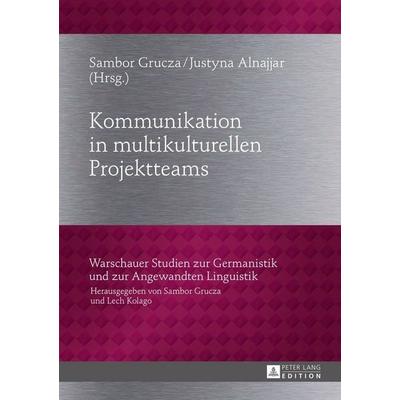 Kommunikation in multikulturellen Projektteams, Gebundene Ausgabe von , Peter Lang GmbH, Internationaler Verlag der Wissenschaften, 978-3-631-66022-5